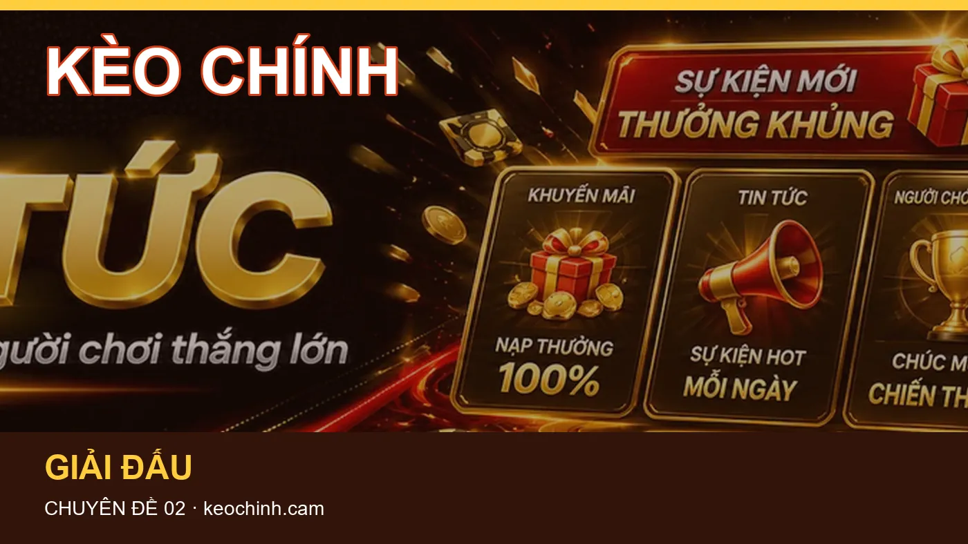 Trải nghiệm Lịch thi đấu trên điện thoại cùng cẩm nang KÈO CHÍNH