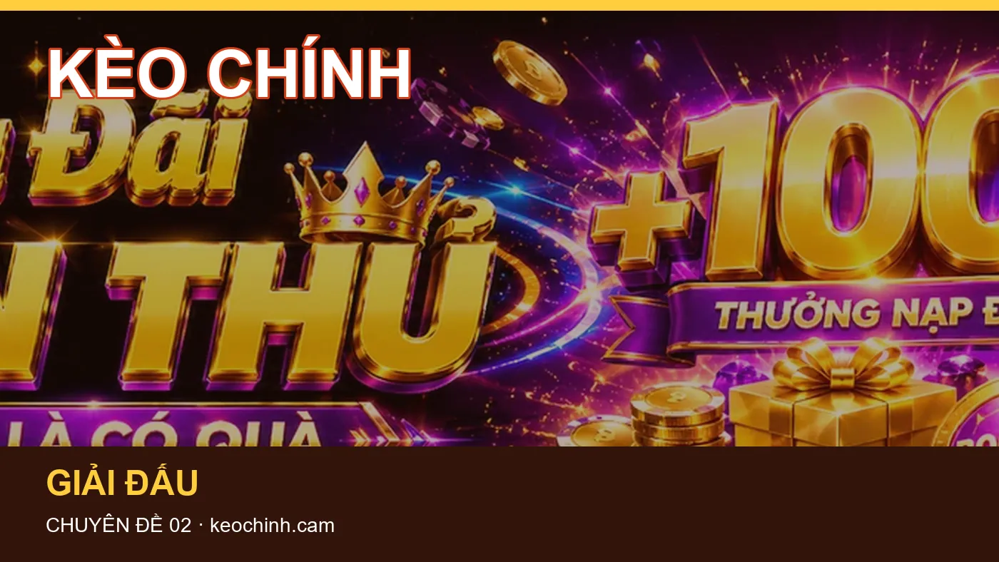 Hỏi đáp về Thuật ngữ kèo: quy trình tự kiểm tra trên KÈO CHÍNH